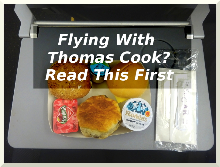 Flying With Thomas Cook?  Read This First