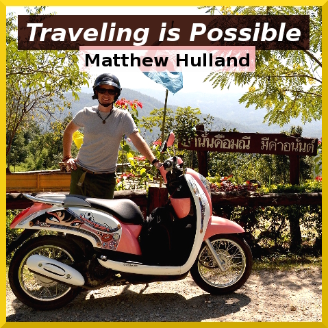 Traveling is Possible Proves Middle Class British Matthew Hulland
